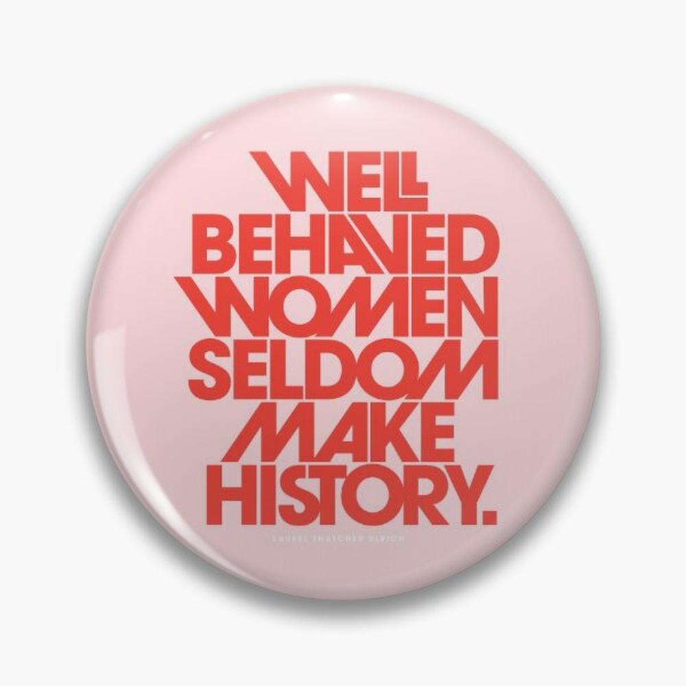 Jewelry Making History - Well Behaved Women Seldom Make History